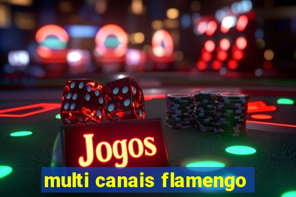 multi canais flamengo