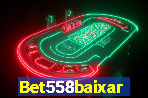 Bet558baixar