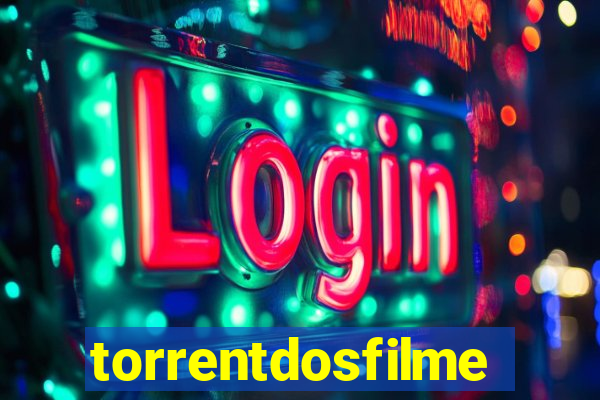 torrentdosfilmes