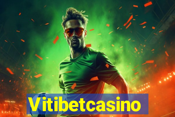 Vitibetcasino