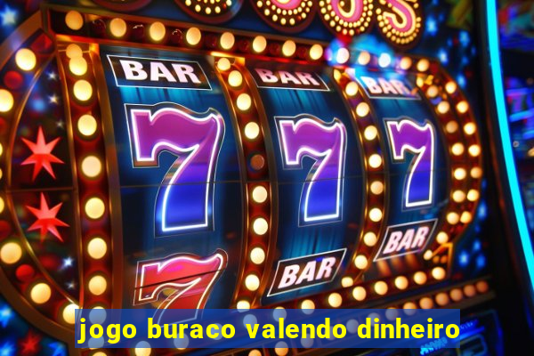 jogo buraco valendo dinheiro