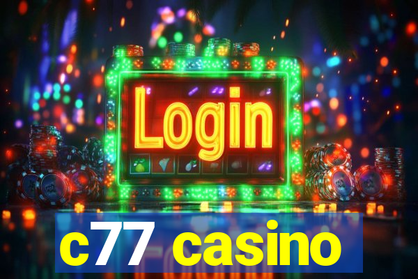 c77 casino