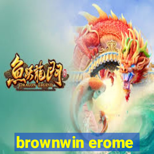 brownwin erome