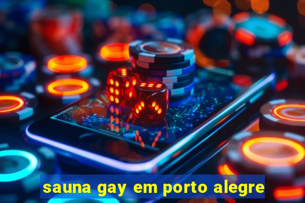 sauna gay em porto alegre