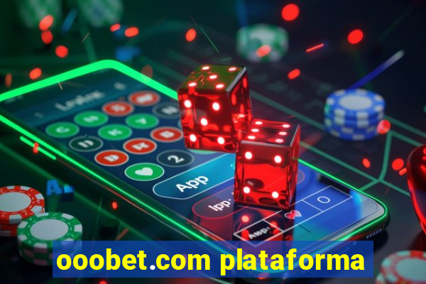 ooobet.com plataforma