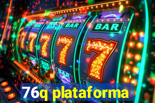 76q plataforma