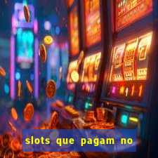 slots que pagam no cadastro sem depósito