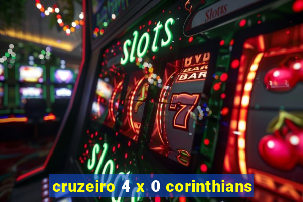 cruzeiro 4 x 0 corinthians