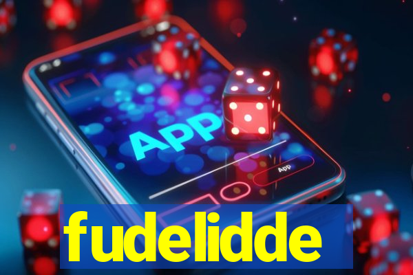 fudelidde