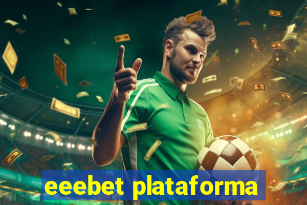 eeebet plataforma