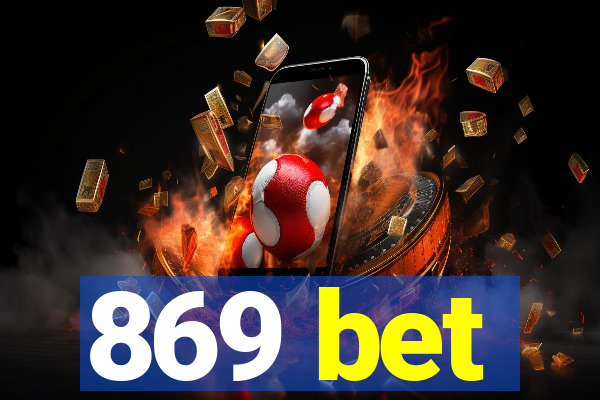 869 bet