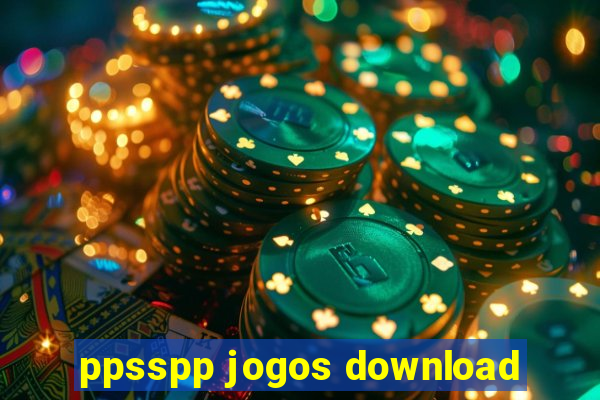 ppsspp jogos download