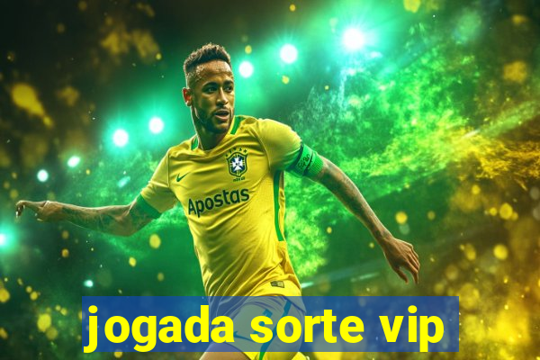 jogada sorte vip