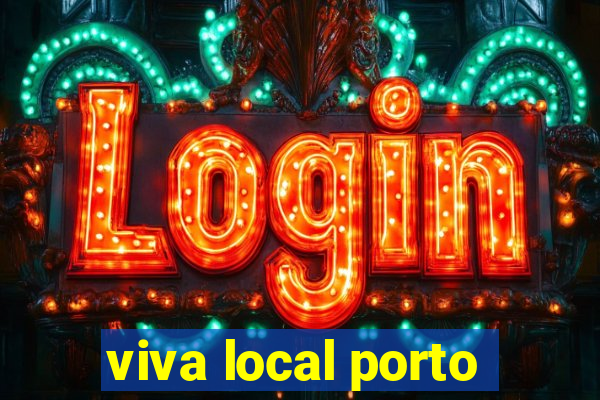 viva local porto