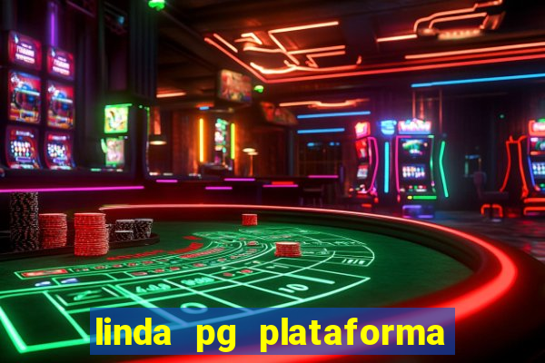 linda pg plataforma de jogos