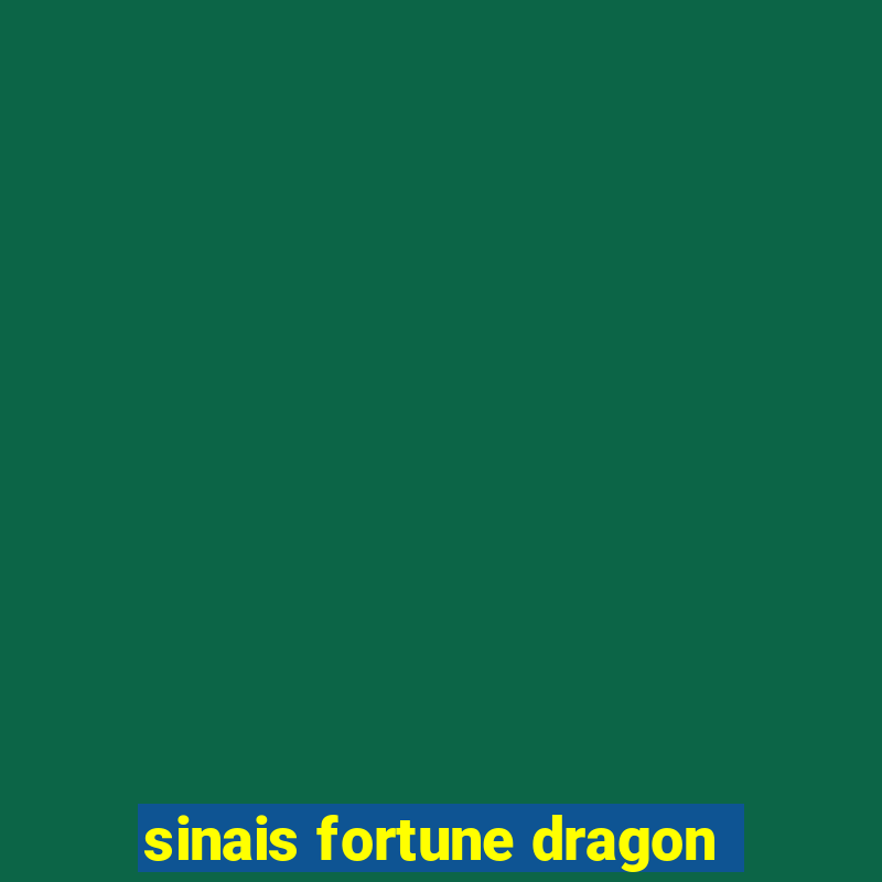 sinais fortune dragon