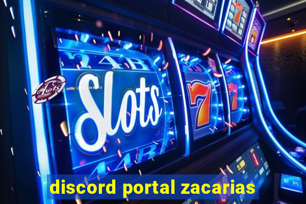 discord portal zacarias