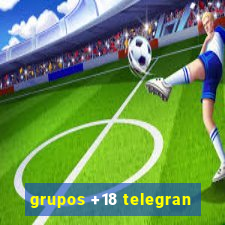 grupos +18 telegran