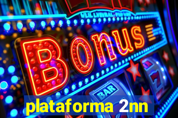 plataforma 2nn