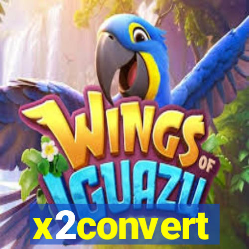 x2convert