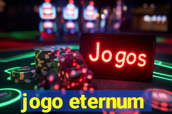 jogo eternum