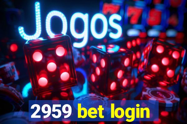 2959 bet login