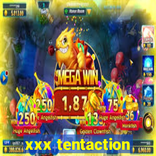 xxx tentaction