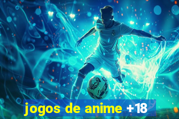 jogos de anime +18