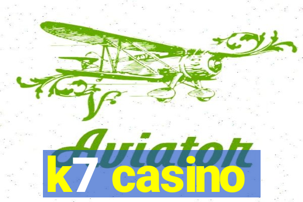 k7 casino