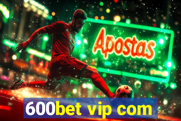 600bet vip com