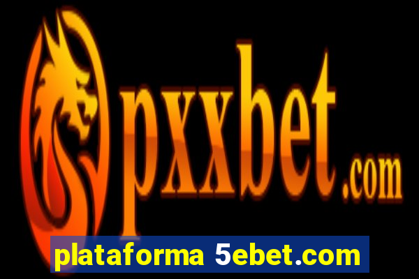 plataforma 5ebet.com