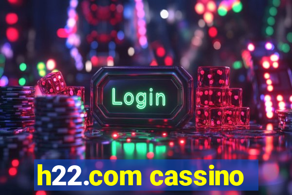 h22.com cassino