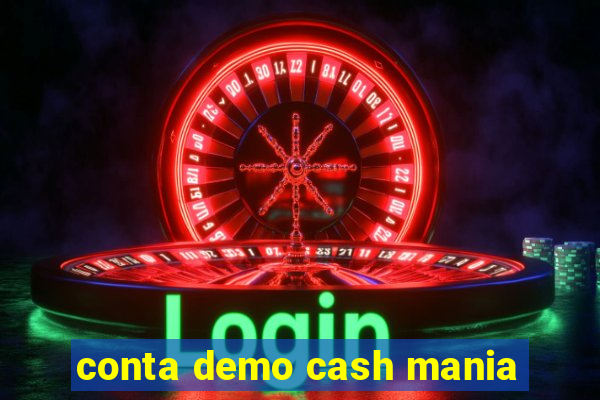 conta demo cash mania