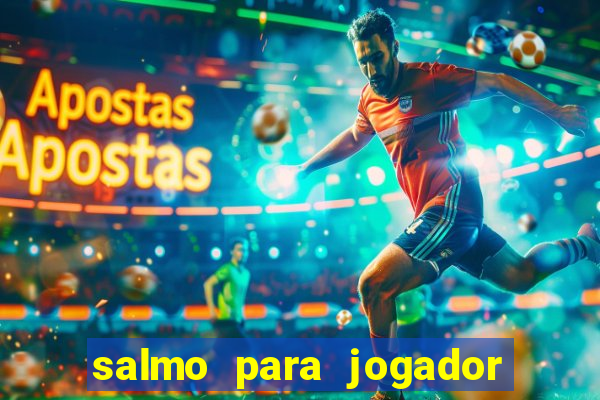 salmo para jogador de futebol