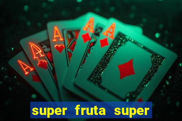 super fruta super fruit box codes 2024 april