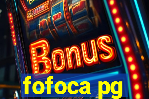 fofoca pg