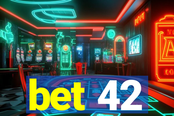 bet 42