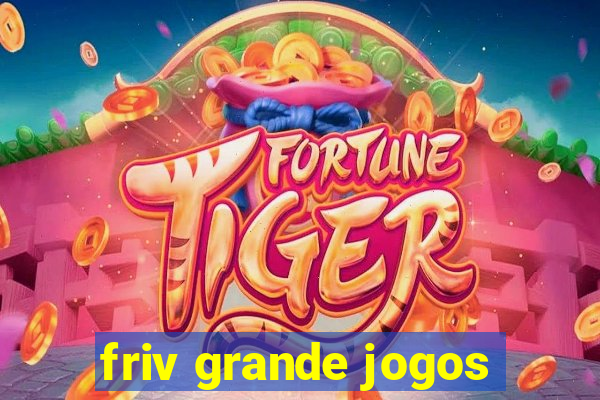 friv grande jogos