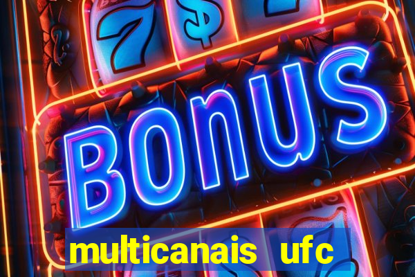 multicanais ufc fight pass