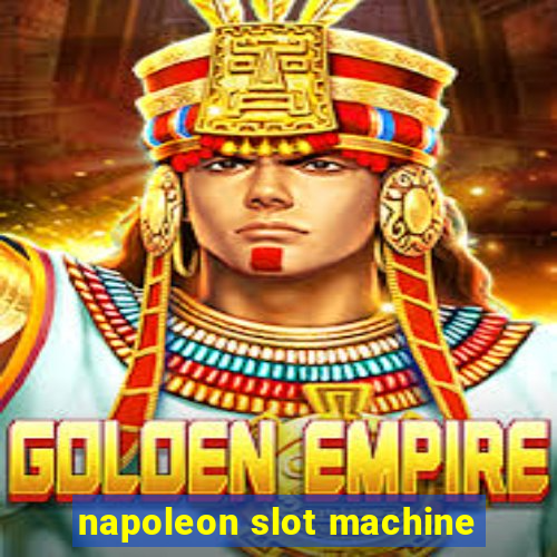 napoleon slot machine