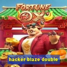 hacker blaze double