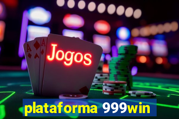 plataforma 999win