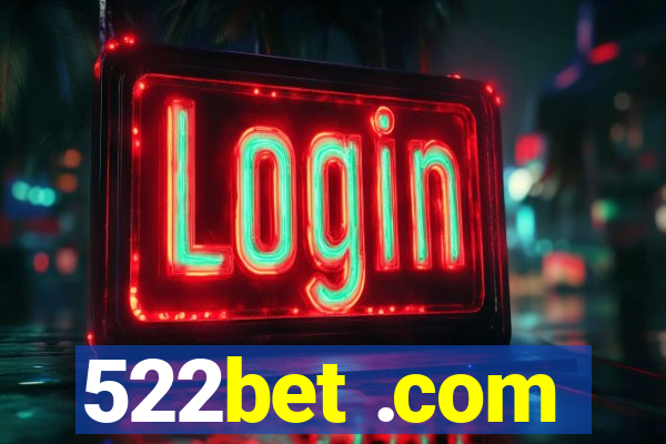 522bet .com