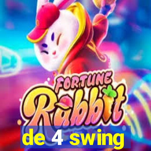 de 4 swing