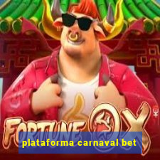 plataforma carnaval bet