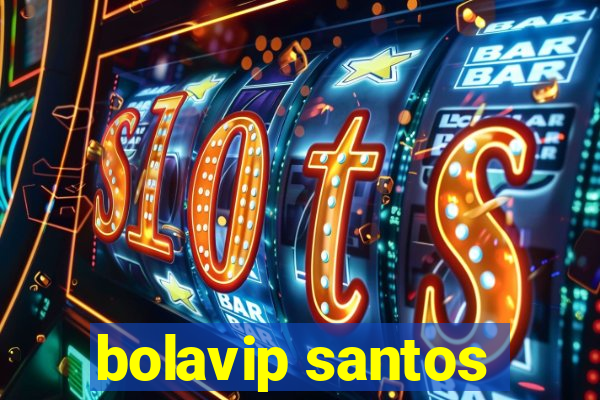 bolavip santos