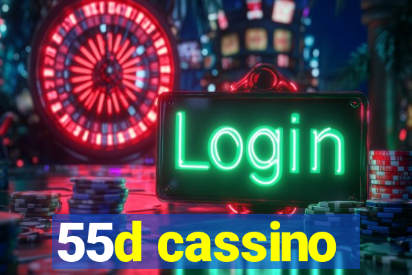 55d cassino