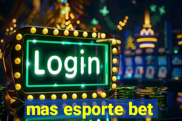 mas esporte bet