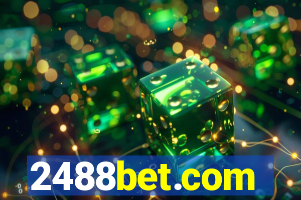 2488bet.com