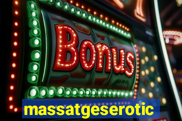 massatgeserotics's